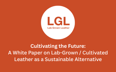 Cultivating the Future: A White Paper on Lab-Grown / Cultivated Leather as a Sustainable Alternative